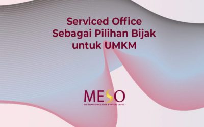Serviced Office Sebagai Pilihan Bijak untuk UMKM