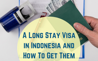 A Long Stay Visa in Indonesia and How to Get Them