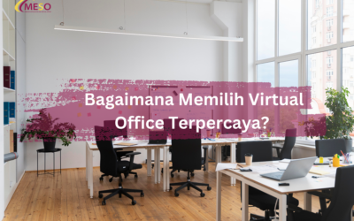 Bagaimana Memilih Virtual Office Terpercaya?