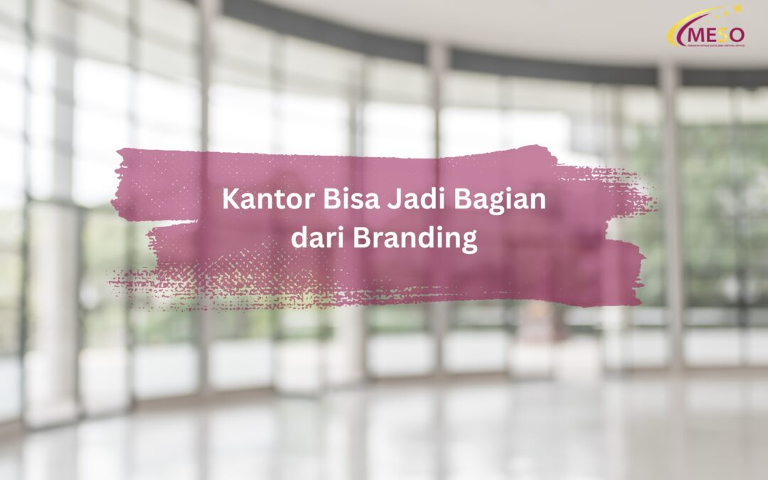 kantor bagian dari branding